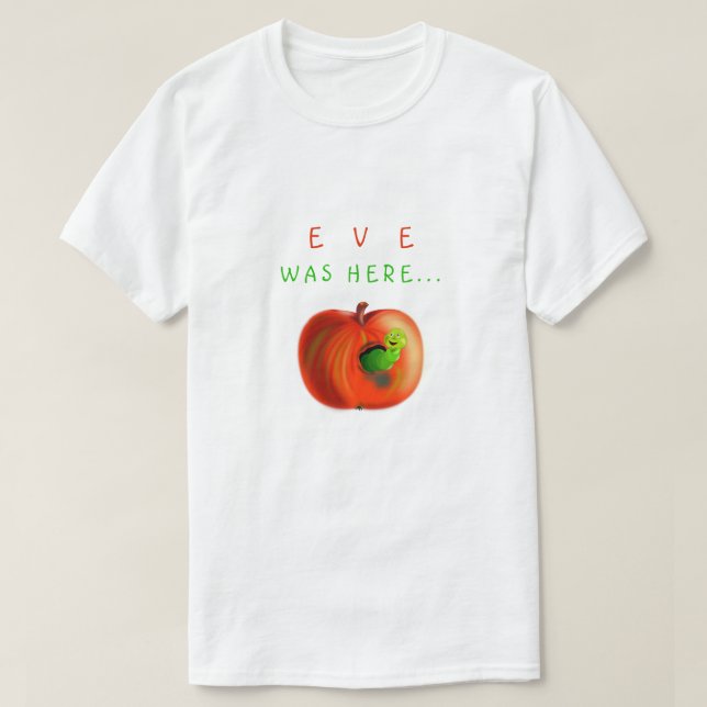 Camiseta Texto Engraçado - Eve Estava Aqui - Apple Paraíso (Frente do Design)