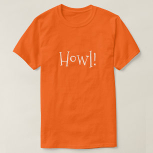 Camiseta Texto Engraçado Laranja masculino Howl!