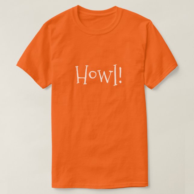 Camiseta Texto Engraçado Laranja masculino Howl! (Frente do Design)