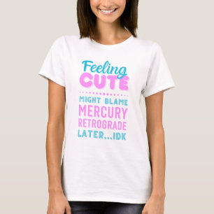 Camiseta Texto Engraçado T-Shirt Felin' Cute Mercury Retrog