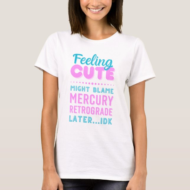 Camiseta Texto Engraçado T-Shirt Felin' Cute Mercury Retrog (Frente)