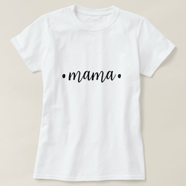 Camiseta Texto moderno Mama l Preto e Branco (Frente do Design)