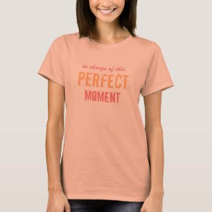 Camiseta Texto perfeito do costume do momento