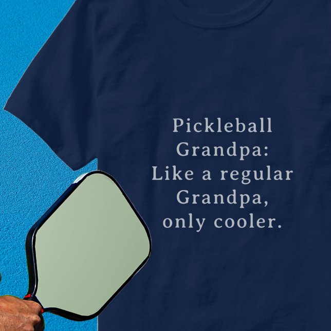 Camiseta Texto Personalizado Engraçado Vovô Pickleball (Pickleball player funny shirt for grandpa or all other players. Add your own text message. )