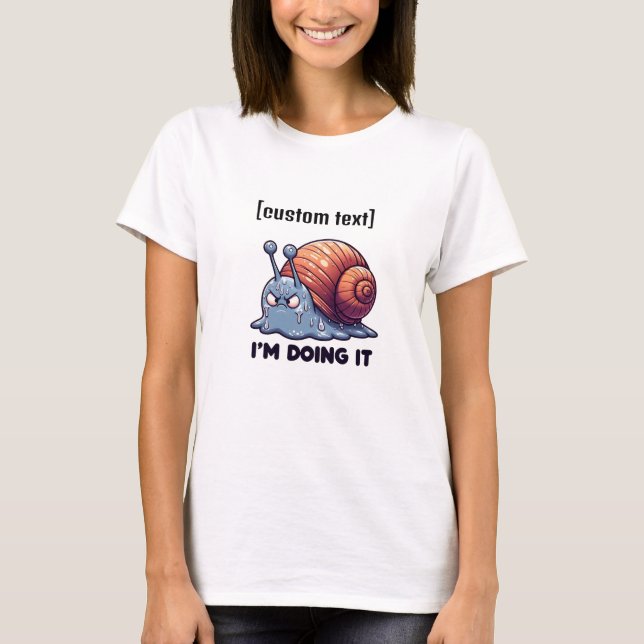 Camiseta Texto Personalizado Furioso Motivação de Caracol S (Frente)