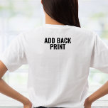 Camiseta Texto Personalizado Impressão de Retorno Adicione<br><div class="desc">Texto Personalizado Impressão de Retorno Adicione Na Impressão de Volta Atualizar Camisa T</div>