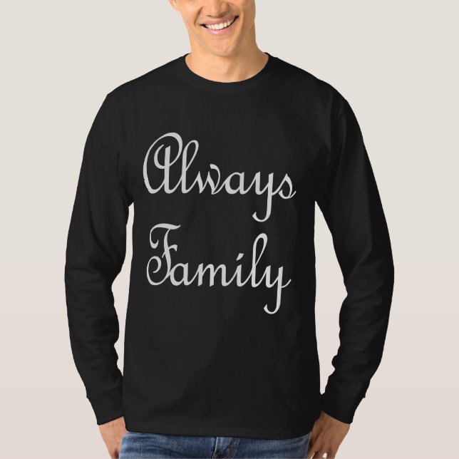 Camiseta Texto sempre da família somente em branco em uma c (Frente)