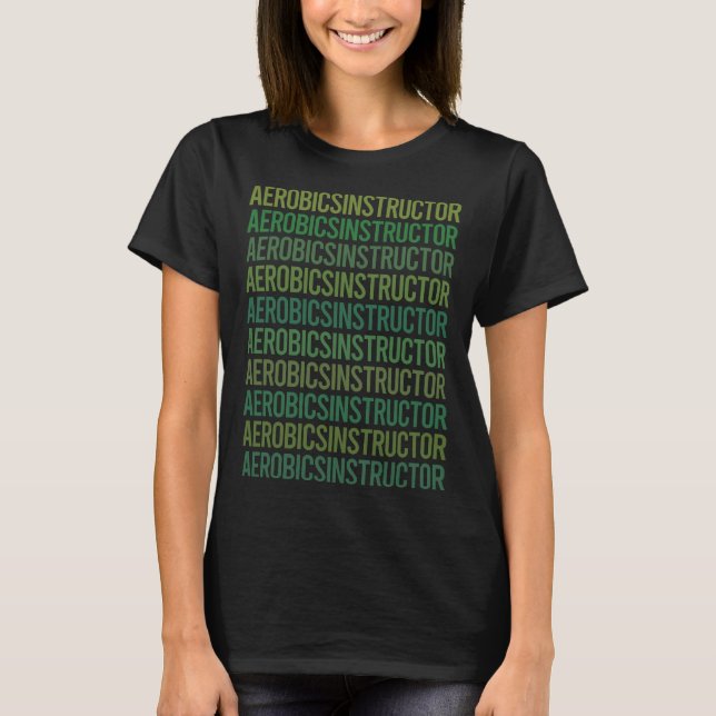 Camiseta Texto Verde - Instrutor de Aeróbica (Frente)