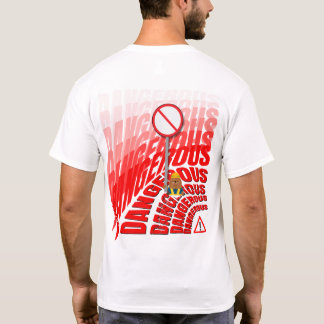Camiseta Texto Vermelho Negrito PERIGOSO com Sinal de Aviso