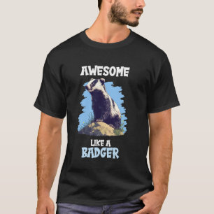 Camiseta Texugos Incríveis como um Texugo
