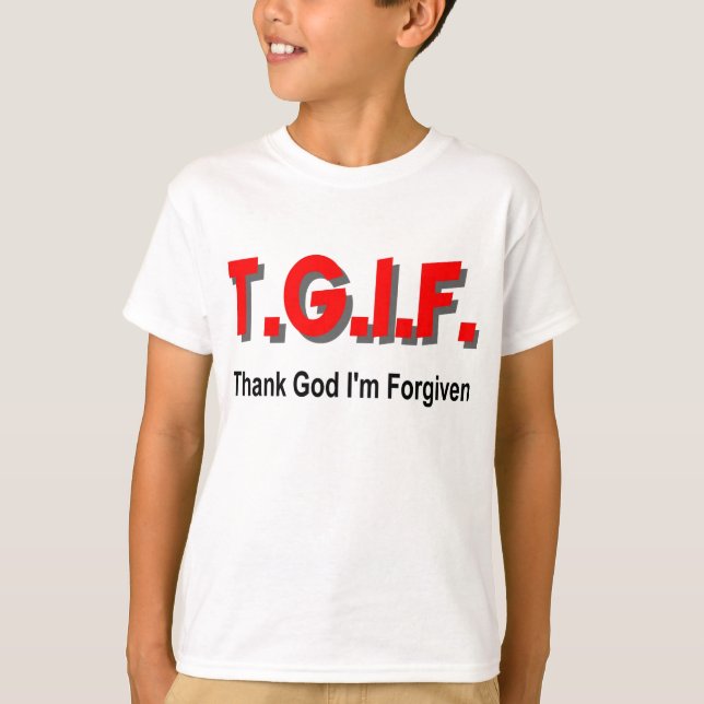 Camiseta TGIF, deus do obrigado eu sou perdoado o artigo (Frente)