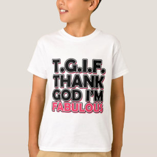 Camiseta TGIF Obrigado Deus Eu sou Fabuloso