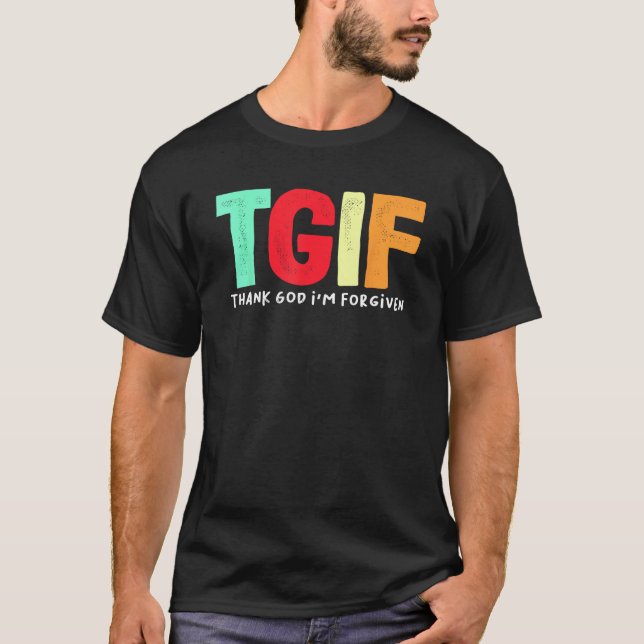 Camiseta TGIF - Obrigado Deus que me perdoe (Frente)