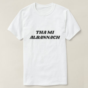 Camiseta Tha mi Albannach, eu sou escocês no gaélico escocê