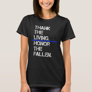 Camiseta Thank The Living Honor The Fallen National Police