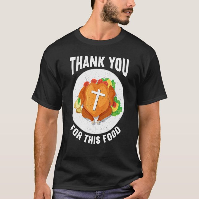 Camiseta Thank You For Food Faith Thanks Giving  Thanksgivi (Frente)