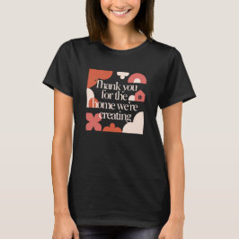 Camiseta Thank You for the Home We’re Creating - Valentines