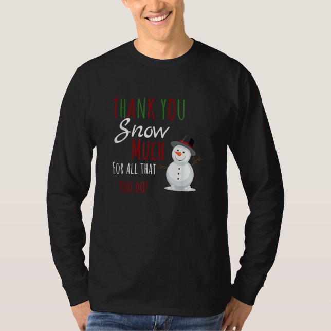 Camiseta Thank You SNOW Much For All That You Do (Frente)