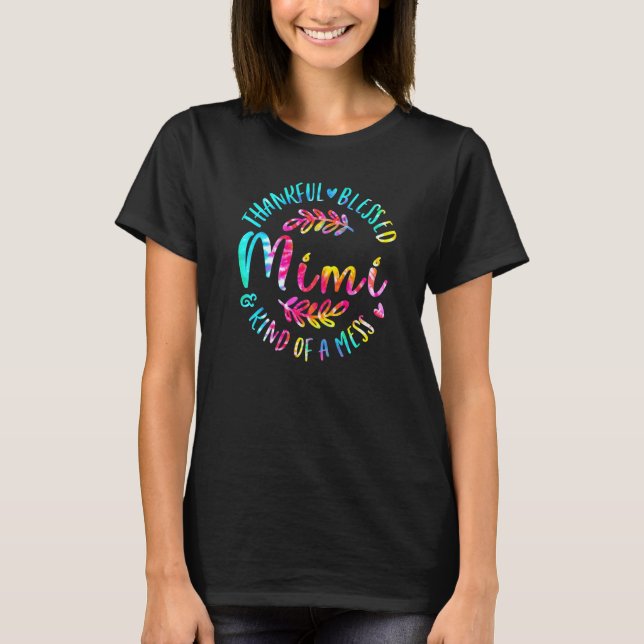Camiseta Thankful Blessed And Kind Of A Mess Mimi Thanksgiv (Frente)