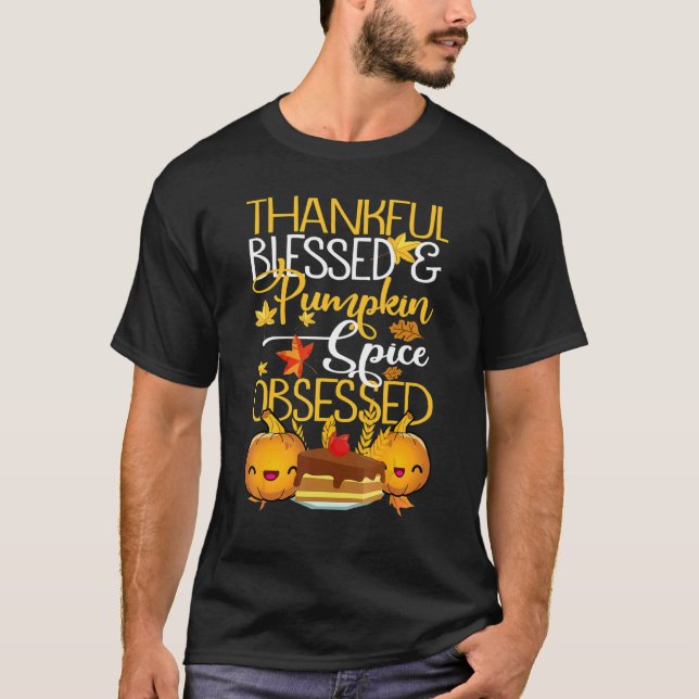 Camiseta Thankful Blessed And Pumpkin Spice Obsessed Thanks (Frente)
