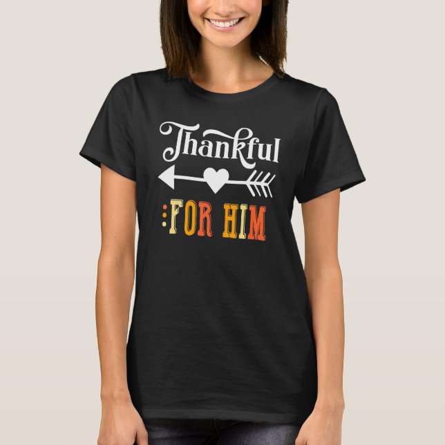 Camiseta Thankful For Him Thanksgiving Matching Family Coup (Frente)