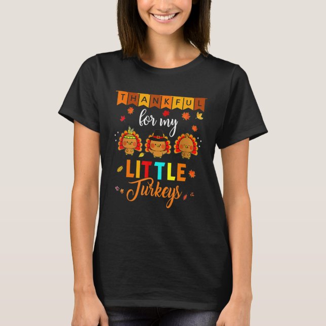 Camiseta Thankful For My Little Turkey Teacher Thanksgiving (Frente)