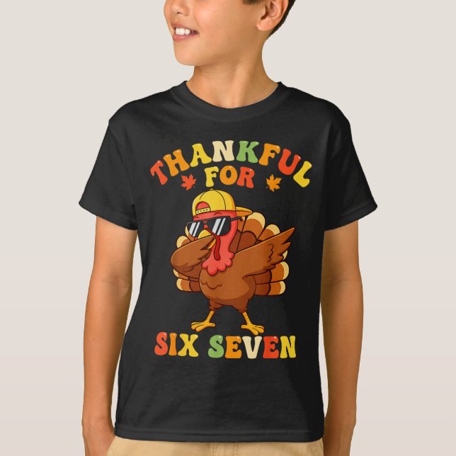 Camiseta Thankful For Six Seven 6 7 Meme Thanksgiving Turke (Frente)