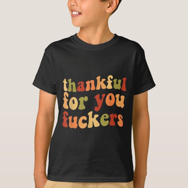 Camiseta Thankful For You Forers Funny Thanksgiving Friends (Frente)