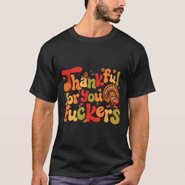 Camiseta Thankful For You Forers Funny Thanksgiving Turkey  (Frente)
