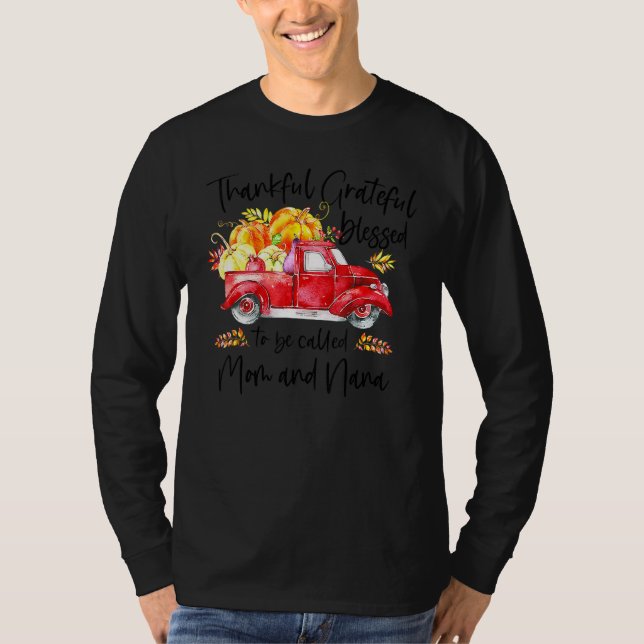 Camiseta Thankful Grateful Blessed To Be Called Mom & Nana  (Frente)