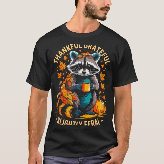 Camiseta Thankful Grateful Slightly Feral Funny Raccoon Aut (Frente)