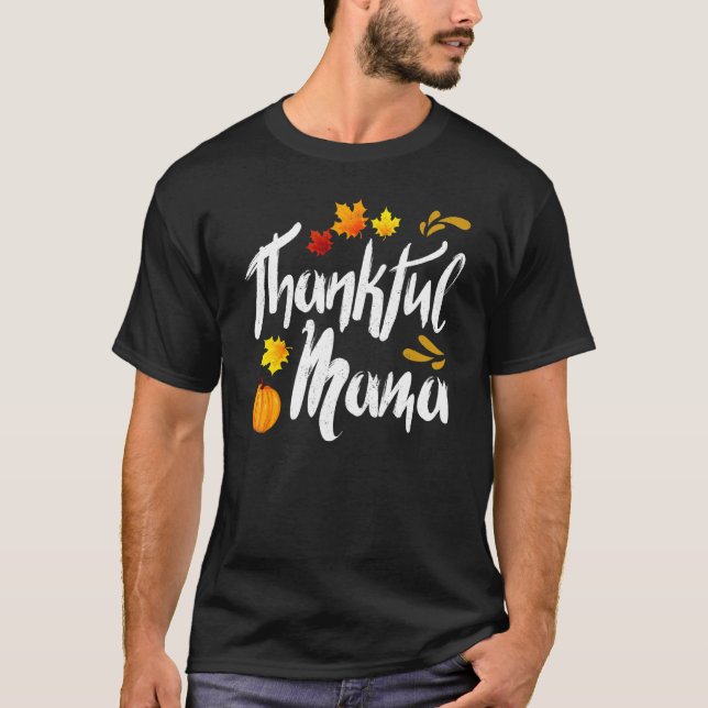 Camiseta Thankful Mama Thanks Giving Mom  Thanksgiving Mama (Frente)