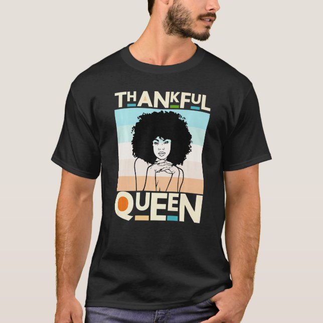 Camiseta Thankful Mother Black Queen Black Woman Melanin Si (Frente)