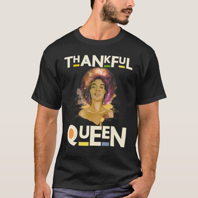 Camiseta Thankful Mother Black Queen Black Woman Melanin Si (Frente)