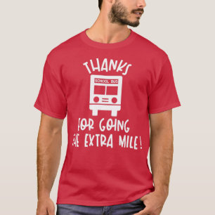 Camiseta Thanks For Going The Extra Mile 2