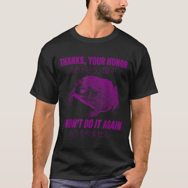 Camiseta Thanks Your Honor I Won't Do It Again Frog  (Frente)