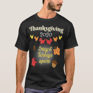 Camiseta Thanksgiving 2020 Stay 6 Turkeys Apart a Social Di