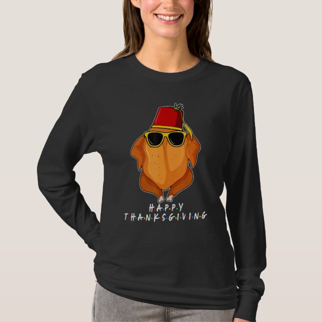 Camiseta Thanksgiving For Friends  Turkey For Thanksgiving  (Frente)