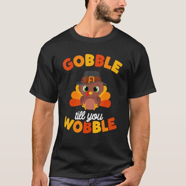 Camiseta Thanksgiving Gobble Til You Wobble Turkey Day Kids (Frente)