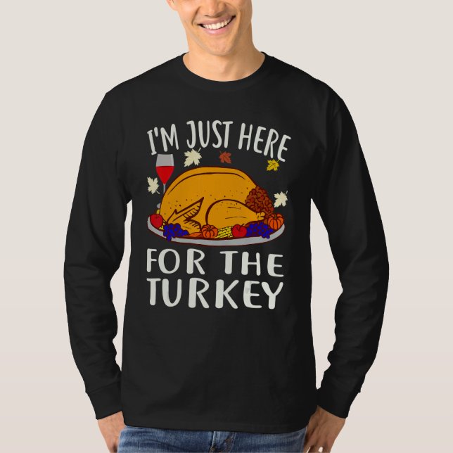 Camiseta Thanksgiving  I'm Just Here For The Turkey Wine (Frente)