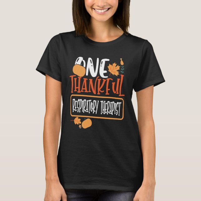 Camiseta Thanksgiving One Thankful Respiratory Therapist (Frente)