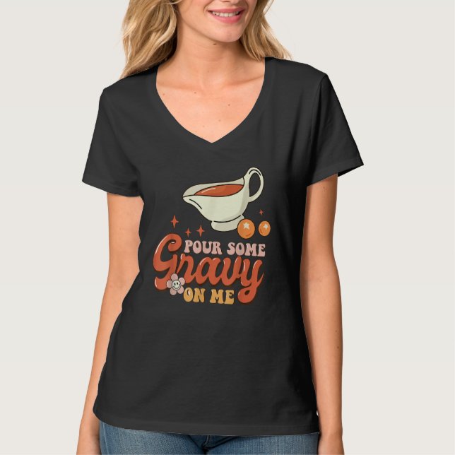 Camiseta Thanksgiving Pour Some Gravy On Me (Frente)
