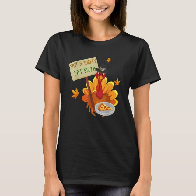 Camiseta Thanksgiving Save a Turkey Eat Pizza Thankful for  (Frente)