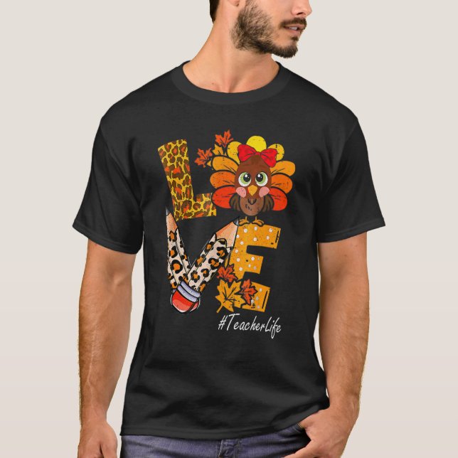 Camiseta Thanksgiving Teacher Life Love Fall And Turkey (Frente)
