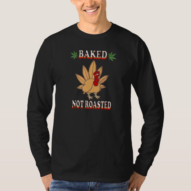 Camiseta Thanksgiving Turkey baked not roasted (Frente)
