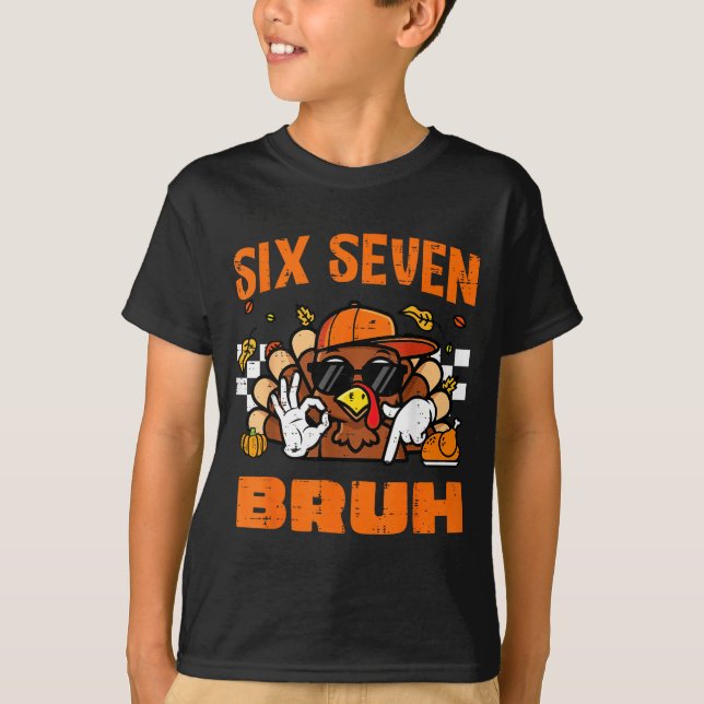 Camiseta Thanksgiving Turkey Six Seven Bruh 67 Meme 6 7 Boy (Frente)