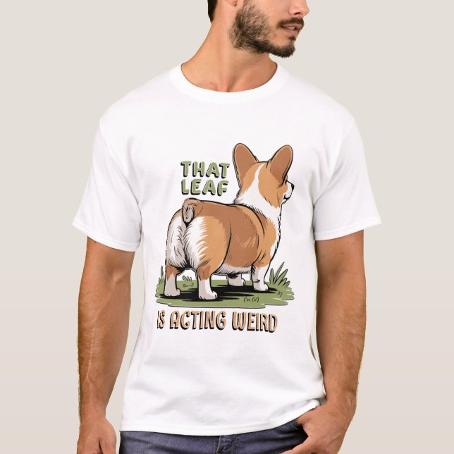 Camiseta That Leaf Is Acting Weird (Frente)