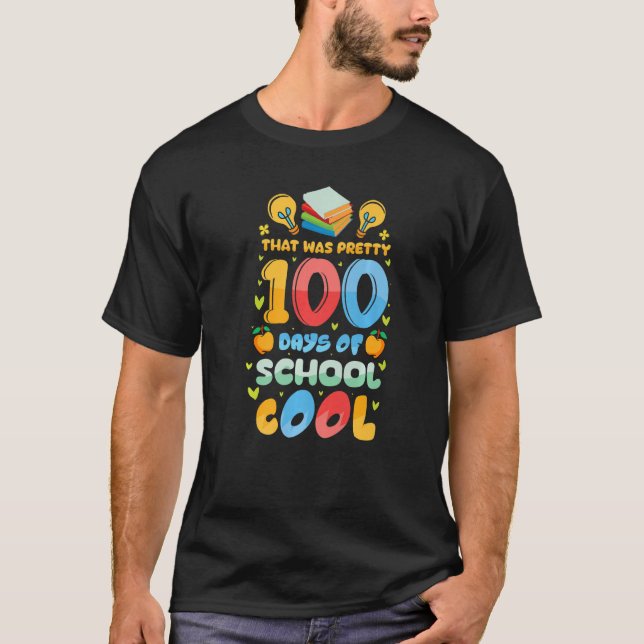 Camiseta That Was Pretty 100 Days of School Cool Teachers K (Frente)