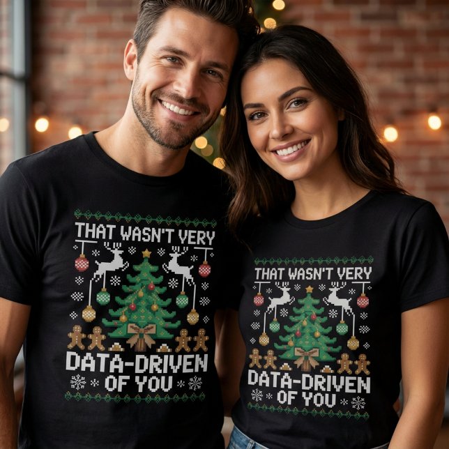 Camiseta That Wasn't Very Data-Driven of You" Funny Data  (Criador carregado)