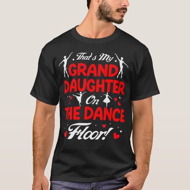 Camiseta That'S My Granddaughter On The Dance Floor Grandpa (Frente)